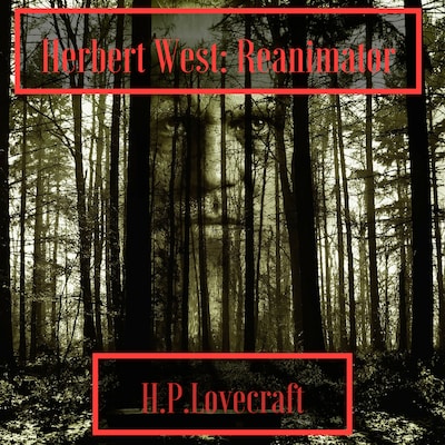 Herbert West Reanimator