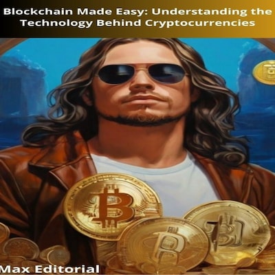 Blockchain Made Easy: Understanding the Technology Behind Cryptocurrencies – omslag till ljudboken av Unknown Author