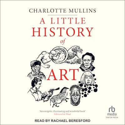 A Little History of Art – omslag til lydbogen af Charlotte Mullins