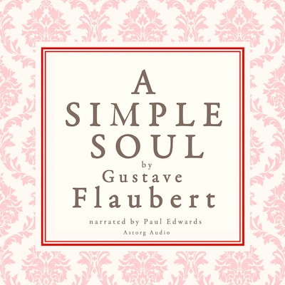 A Simple Soul, a French Short Story by Flaubert