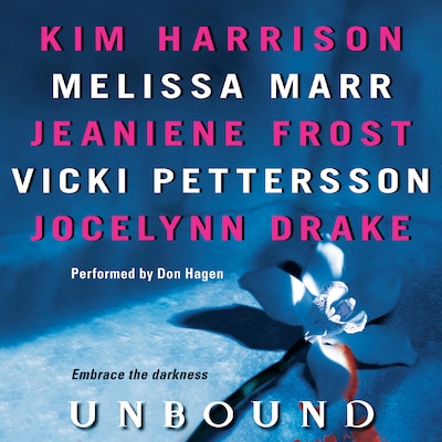 Unbound – omslag til lydbogen af Kim Harrison, Melissa Marr, Jeaniene Frost