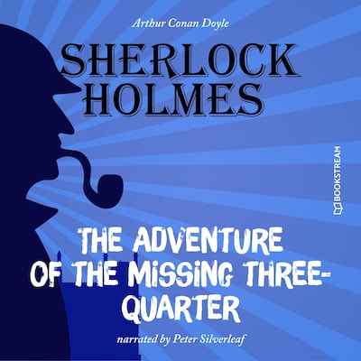 The Adventure of the Missing Three-Quarter