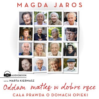 Oddam matkę w dobre ręce – okładka audiobooka, autor Magda Jaros