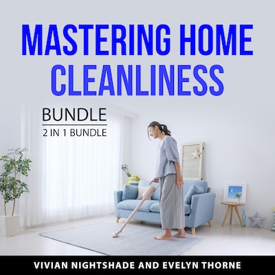 Mastering Home Cleanliness Bundle, 2 in 1 Bundle