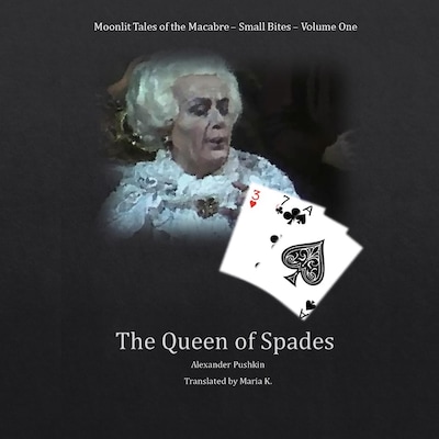 The Queen of Spades (Moonlit Tales of the Macabre - Small Bites Book 1) – omslag til lydbogen af Alexander Pushkin