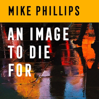 An Image to Die For – omslag til lydbogen af Mike Phillips