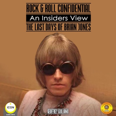 Rock & Roll Confidential - An Insider's View - The Last Days of Brian Jones