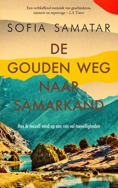 De gouden weg naar Samarkand: Hoe ik mezelf vond op een reis vol toevalligheden – omslag van het luisterboek van Sofia Samatar
