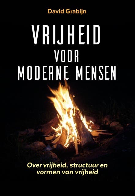 Vrijheid voor moderne mensen: Over vrijheid, structuur en vormen van vrijheid – omslag van het luisterboek van David Grabijn