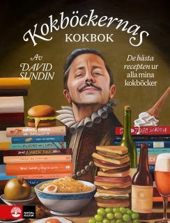 Kokböckernas kokbok : De bästa recepten ur alla mina kokböcker – omslag till ljudboken av David Sundin