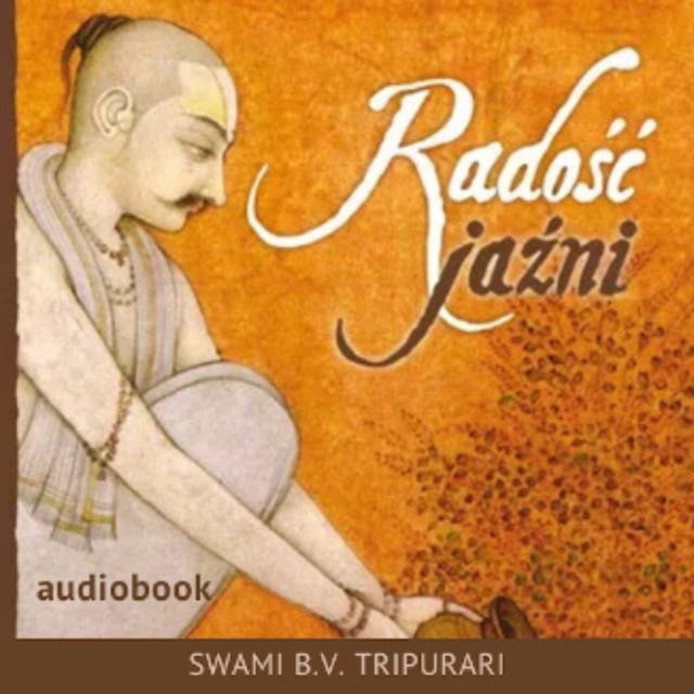 Radość jaźni – okładka audiobooka, autor Swami B V Tripurari