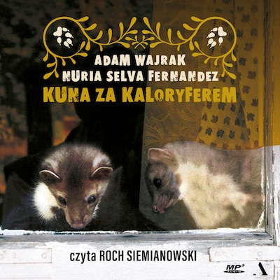 Kuna za kaloryferem – okładka audiobooka, autor Wajrak Adam, Selva Fernandez Nuria