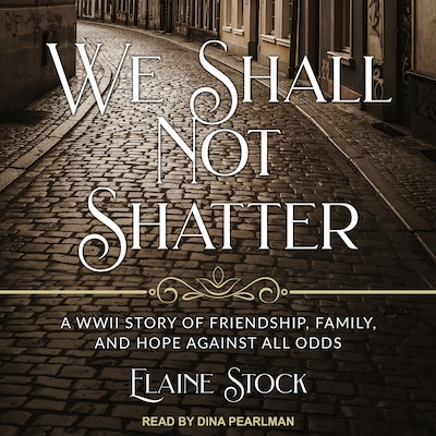 We Shall Not Shatter – omslag til lydbogen af Elaine Stock