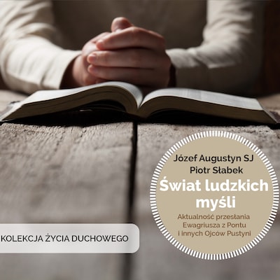 Świat ludzkich myśli – okładka audiobooka, autor Józef Augustyn, Piotr Słabek