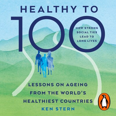Healthy to 100 – omslag til lydbogen af Ken Stern