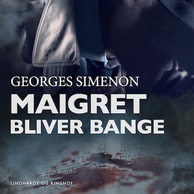 Maigret bliver bange – omslag til lydbogen af Georges Simenon