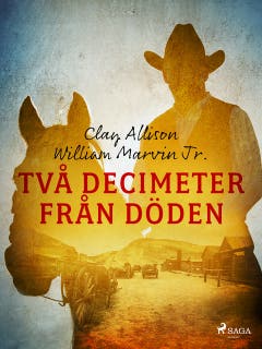 Två decimeter från döden – omslag till ljudboken av Clay Allison,William Marvin Jr