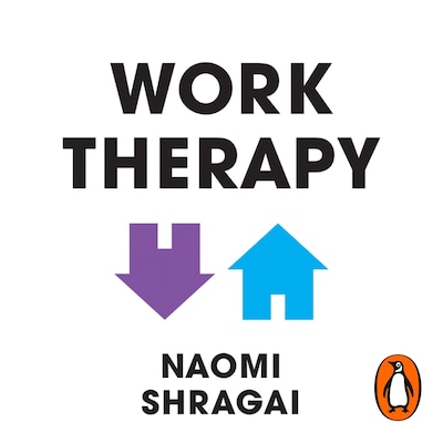 Work Therapy: Or The Man Who Mistook His Job for His Life – omslag til lydbogen af Naomi Shragai
