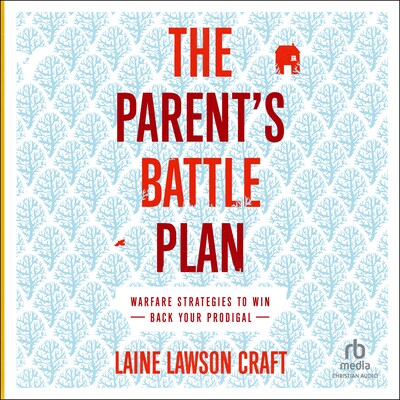 The Parent's Battle Plan – omslag til lydbogen af Laine Lawson Craft