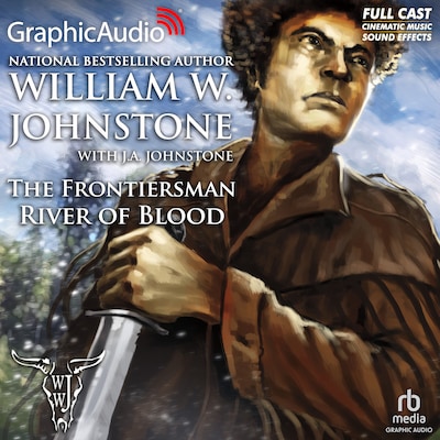 River of Blood [Dramatized Adaptation] – omslag til lydbogen af William W. Johnstone, J.A. Johnstone