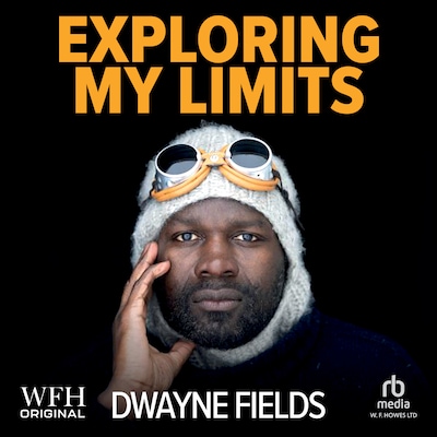 Exploring My Limits – omslag til lydbogen af Dwayne Fields