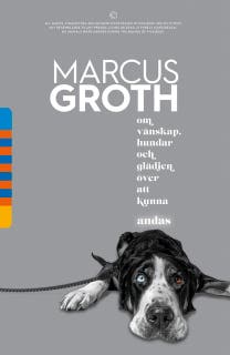 Om vänskap, hundar och glädjen över att kunna andas – omslag till ljudboken av Marcus Groth