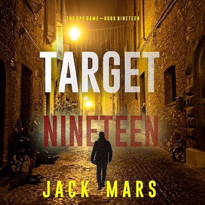Target Nineteen (The Spy Game—Book #19) – omslag til lydbogen af Jack Mars