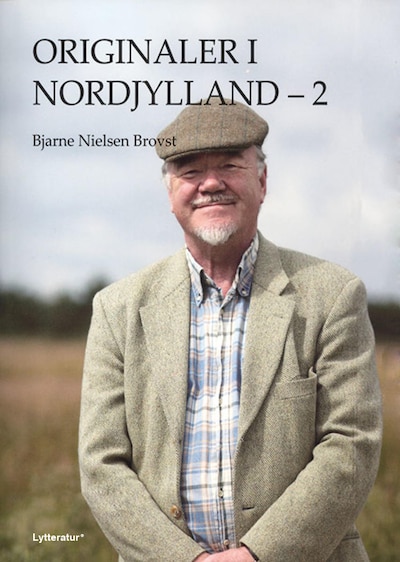 Originaler i Nordjylland - 2 – omslag til lydbogen af Bjarne Nielsen Brovst