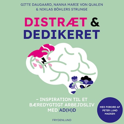 Distræt og dedikeret – omslag til lydbogen af Gitte Daugaard, Niklas Böhlers Strunge, Nanna Marie von Qualen