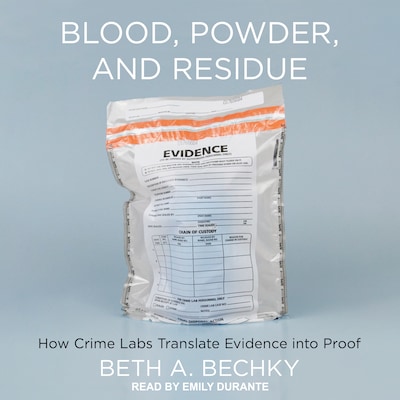 Blood, Powder, and Residue – omslag til lydbogen af Beth A. Bechky