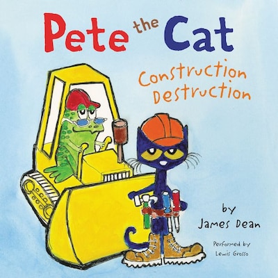 Pete the Cat: Construction Destruction