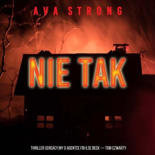 Nie tak (Thriller sensacyjny o agentce FBI Ilse Beck — Tom czwarty) – okładka audiobooka, autor Ava Strong