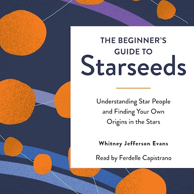 The Beginner's Guide to Starseeds – omslag til lydbogen af Whitney Jefferson Evans