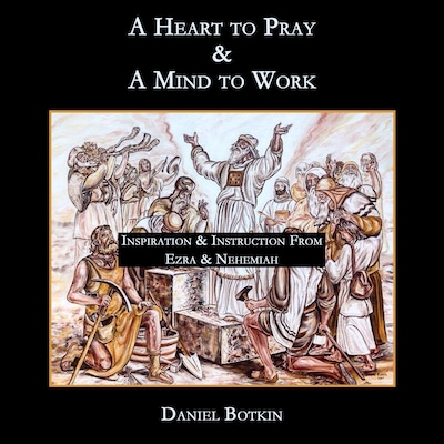 A Heart to Pray And A Mind to Work