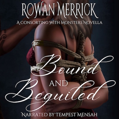 Bound and Beguiled