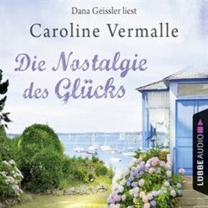 Die Nostalgie des Glücks – okładka audiobooka, autor Caroline Vermalle
