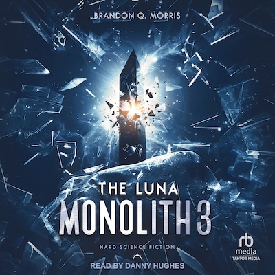 The Luna Monolith 3 – omslag til lydbogen af Brandon Q. Morris
