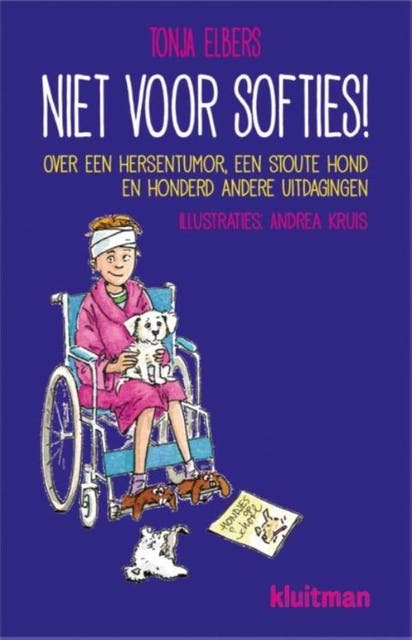 Niet voor softies: over een hersentumor, een stoute hond en honderd andere uitdagingen – omslag van het luisterboek van Tonja Elbers