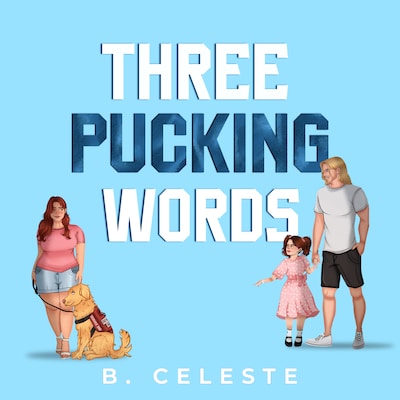 Three Pucking Words – omslag til lydbogen af B. Celeste