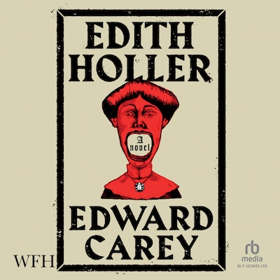 Edith Holler – omslag til lydbogen af Edward Carey
