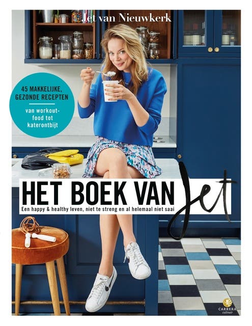 Het boek van Jet: Recepten en tips voor een happy & healthy leven