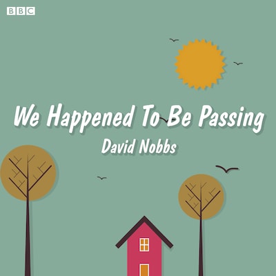 We Happened to Be Passing – omslag til lydbogen af David Nobbs