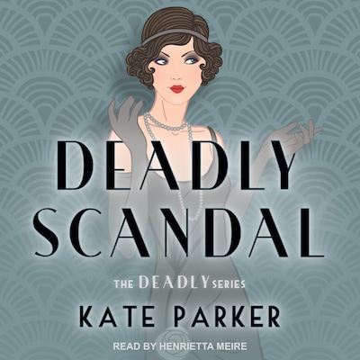 Deadly Scandal – omslag til lydbogen af Kate Parker