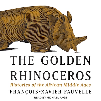 The Golden Rhinoceros – omslag til lydbogen af François-Xavier Fauvelle