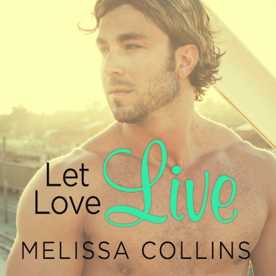 Let Love Live – omslag til lydbogen af Melissa Collins