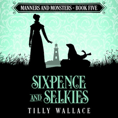 Sixpence and Selkies – omslag til lydbogen af Tilly Wallace