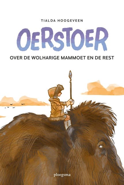 Oerstoer: Over de wolharige mammoet en de rest – omslag van het luisterboek van Tialda Hoogeveen