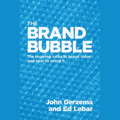 The Brand Bubble – omslag til lydbogen af John Gerzema, Edward Lebar