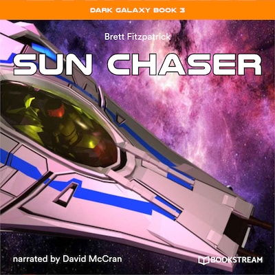 Sun Chaser - Dark Galaxy Book, Book 3 (Unabridged)
