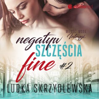 Negatyw szczęścia. Fine – okładka audiobooka, autor Ludka Skrzydlewska